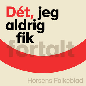 Cover: Dét, jeg aldrig fik fortalt