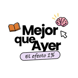 Cover: Mejor que Ayer - El efecto 1%