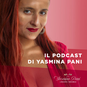 Cover: Il podcast di Yasmina Pani