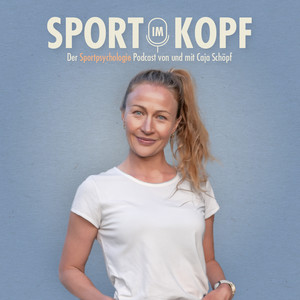 Cover: Sport im Kopf - der Sportpsychologie Podcast von und mit Caja Schöpf