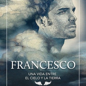 Cover: Audiolibro Francesco Una Vida Entre El Cielo Y La Tierra
