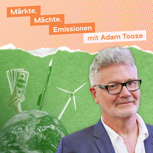Cover: Märkte, Mächte, Emissionen mit Adam Tooze