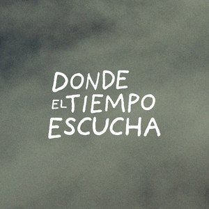 Cover: Donde el tiempo escucha