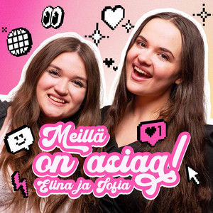 Cover: Meillä on asiaa! Elina & Sofia