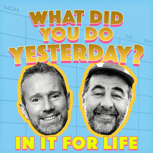 Cover: What Did You Do Yesterday? | In It for Life