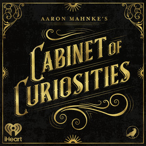 Cover: Aaron Mahnke's Cabinet of Curiosities