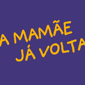Cover: A Mamãe Já Volta