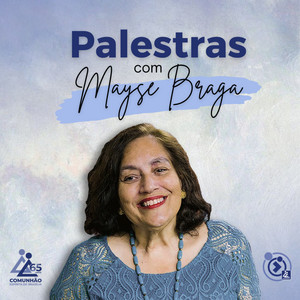 Cover: MAYSE BRAGA - Palestra Comunhão Espírita