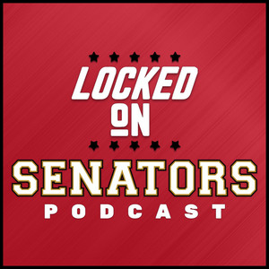 Cover: Locked On Senators - Daily Podcast On The Ottawa Senators