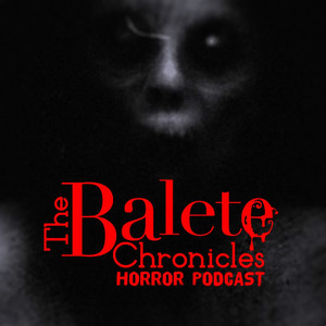 Cover: BALETE CHRONICLES | Scariest Pinoy Horror Stories
