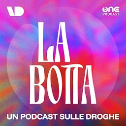 Cover: La Botta - Un podcast sulle droghe