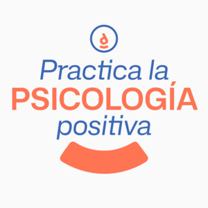 Cover: Practica la Psicología Positiva