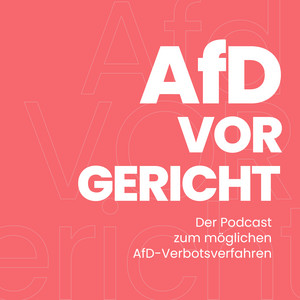 Cover: AfD vor Gericht - Der Podcast zum möglichen AfD-Verbotsverfahren
