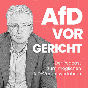 Cover: AfD vor Gericht - Der Podcast zum möglichen AfD-Verbotsverfahren