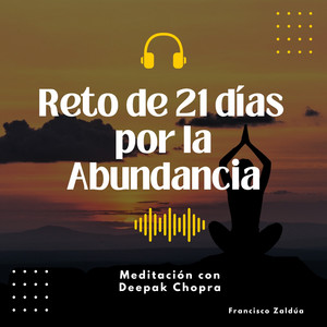 Cover: Reto de 21 dias por la ABUNDANCIA - Deepak Chopra