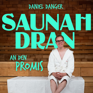 Cover: Saunah Dran - mit Daniel Danger