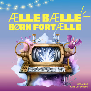 Cover: Ælle Bælle Børn Fortælle – Historier fortalt af børn