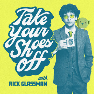 Cover: Take Your Shoes Off w/ Rick Glassman