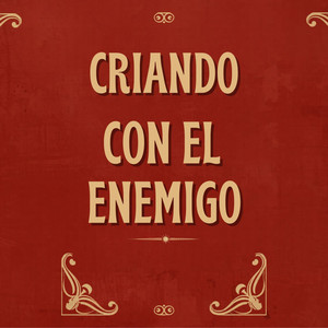 Cover: Criando con el enemigo