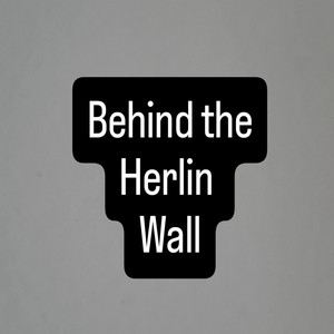 Cover: Behind the Herlin Wall