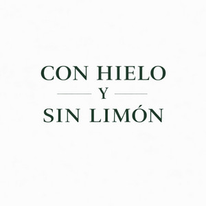 Cover: CON HIELO Y SIN LIMÓN