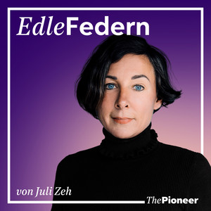 Cover: Edle Federn – Der Literatur-Podcast mit Juli Zeh