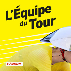 Cover: L'Équipe du Tour, le podcast cylisme de L'Équipe sur le Tour de France