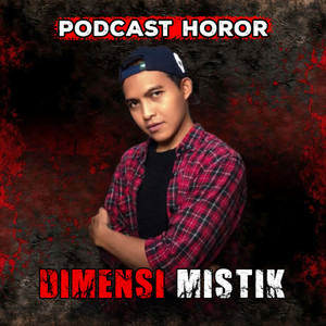 Cover: Dimensi Mistik (Podcast Horor)
