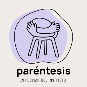 Cover: paréntesis - Un podcast del Instituto