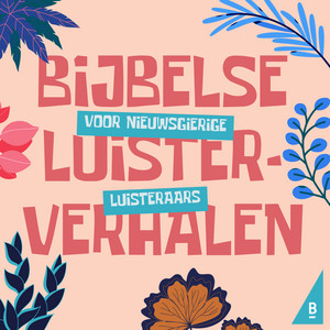 Cover: Bijbelse Luisterverhalen voor kinderen van 4-12 jaar