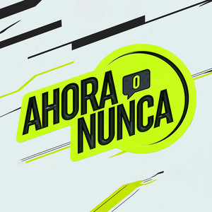 Cover: Ahora o Nunca