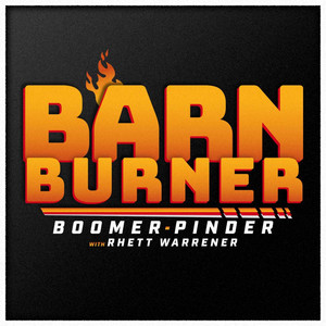 Cover: Barn Burner: Boomer & Pinder with Rhett Warrener