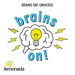 Cover: Brains On! Science podcast for kids