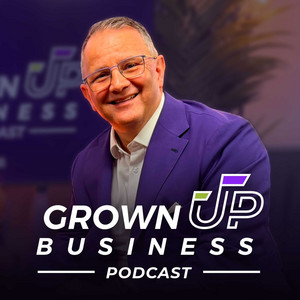 Cover: The Grown UP Business Podcast