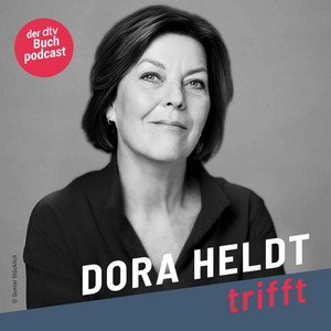 Cover: Dora Heldt trifft - der dtv Buch-Podcast