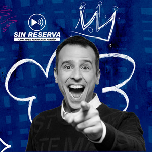 Cover: Sin Reserva con Jose Fernando Patiño 