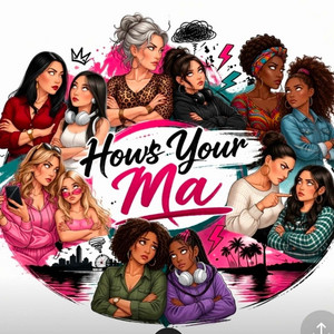 Cover: How's Your Ma Podcast