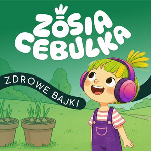 Cover: Zosia Cebulka - bajki do snu i zabawy
