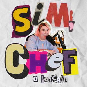 Cover: Sim, chef: o podcast