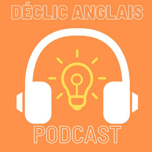Cover: The Déclic Anglais Podcast