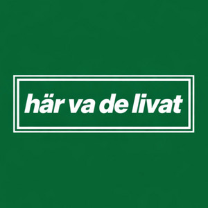 Cover: Här va de livat