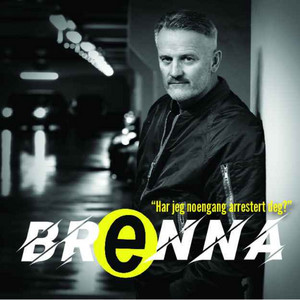 Cover: Brenna: Har jeg noengang arrestert deg?