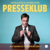 Cover: Apokalypse & Filterkaffee - Presseklub mit Markus Feldenkirchen