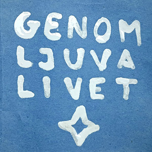 Cover: Genom Ljuva Livet