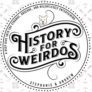 Cover: History For Weirdos