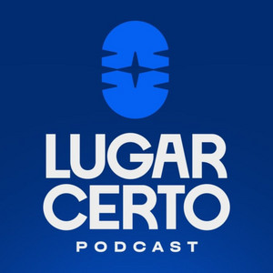 Cover: Lugar Certo Podcast