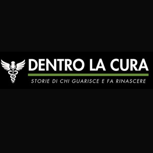 Cover: Dentro La Cura - Storie di Chi Guarisce e Fa Rinascere