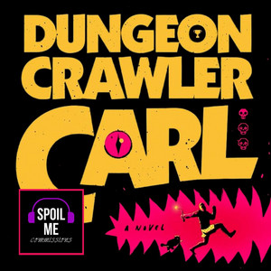 Cover: Spoil Me! Dungeon Crawler Carl