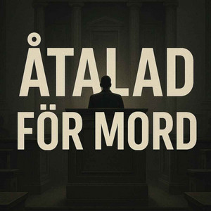 Cover: Åtalad för Mord - Förhör med Dömda