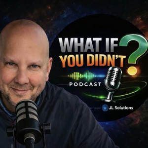 Cover: What If You Didn’t Podcast